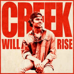 Creek Will Rise album artwork